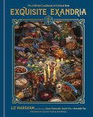 Exquisite Exandria: The Official Cookbook of Critical Role (eBook, ePUB)