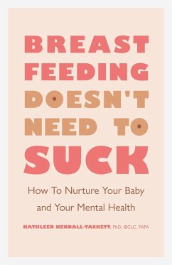 Breastfeeding Doesn't Need to Suck (eBook, ePUB) - Kendall-Tackett, Kathleen