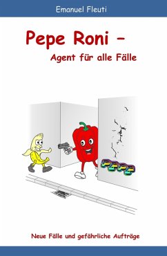 Pepe Roni - Agent für alle Fälle (eBook, ePUB) - Fleuti, Emanuel