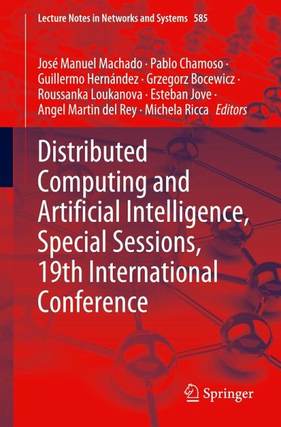Distributed Computing and Artificial Intelligence, Special Sessions, 19th International Conference Distributed Computing and Artificial Intelligence, Special Sessions, 19th International Conference
