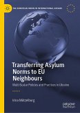 Transferring Asylum Norms to EU Neighbours (eBook, PDF)
