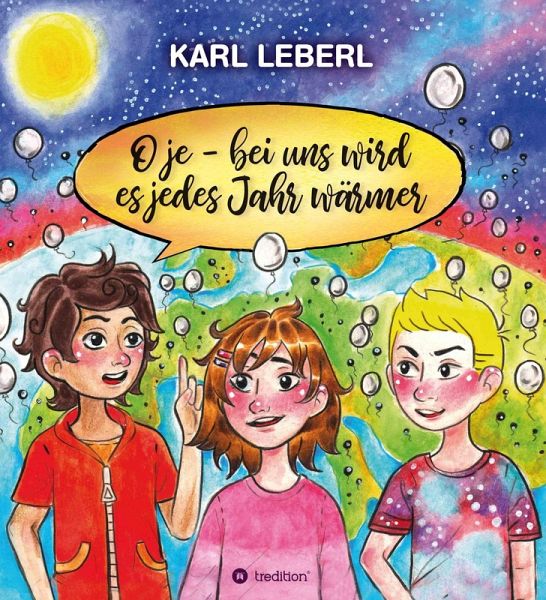 O je - bei uns wird es jedes Jahr wärmer (eBook, ePUB) O je - bei uns wird es jedes Jahr wärmer (eBook, ePUB)