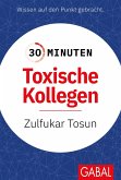 30 Minuten Toxische Kollegen (eBook, PDF)