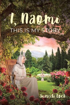 I, Naomi This Is My Story (eBook, ePUB) - Lock, Suneeti
