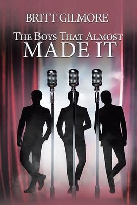 The Boys That Almost Made It (eBook, ePUB) The Boys That Almost Made It (eBook, ePUB)