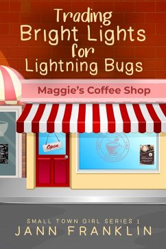 Trading Bright Lights For Lightning Bugs (Small Town Girl, #1) (eBook, ePUB) Cover Trading Bright Lights For Lightning Bugs (Small Town Girl, #1) (eBook, ePUB)