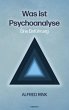 Was ist Psychoanalyse - Eine... - Bild 1