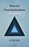 Was ist Psychoanalyse - Eine Einführung (eBook, ePUB)