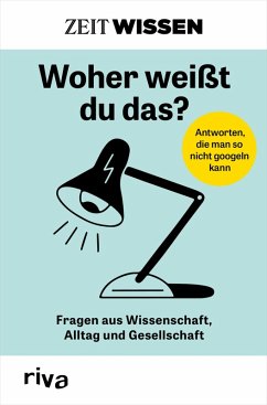 ZEIT WISSEN - Woher weißt du das? (eBook, PDF)