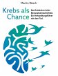 Krebs als Chance (eBook, ePUB) - Bild 1