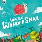 Walter The Wonder Snail (eBook, ePUB)
