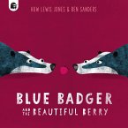 Blue Badger and the Beautiful Berry (eBook, ePUB)