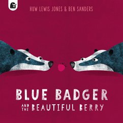 Blue Badger and the Beautiful Berry (eBook, ePUB) - Lewis Jones, Huw