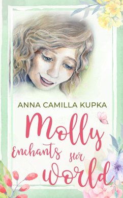 Cover Molly Enchants Her World - A Return To Love (eBook, ePUB)