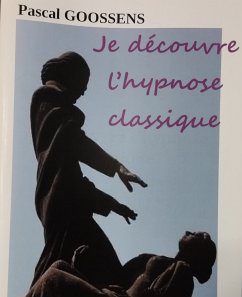 Je découvre l'hypnose classique (eBook, ePUB) - Goossens, Pascal