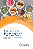 Biopolymers in Nutraceuticals and Functional Foods (eBook, ePUB)