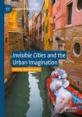 &quote;Invisible Cities&quote; and the Urban Imagination (eBook, PDF)