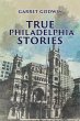 True Philadelphia Stories (eBook, ePUB) - Bild 1