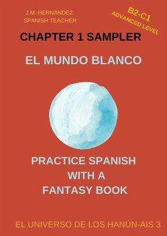 El Mundo Blanco -- Chapter 1 Sampler (Spanish Graded Readers) (eBook, ePUB) - Hernández, J. M.