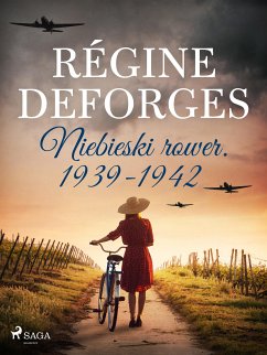 Niebieski rower. 1939-1942 (eBook, ePUB) - Deforges, Régine