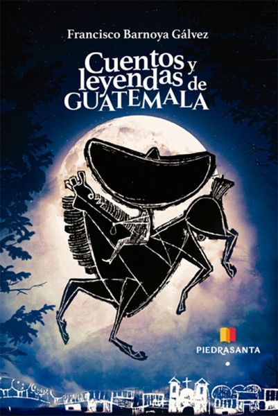 Cuentos y leyendas de Guatemala (eBook, ePUB) Cuentos y leyendas de Guatemala (eBook, ePUB)