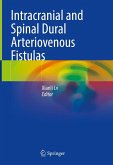 Intracranial and Spinal Dural Arteriovenous Fistulas (eBook, PDF) Intracranial and Spinal Dural Arteriovenous Fistulas (eBook, PDF)
