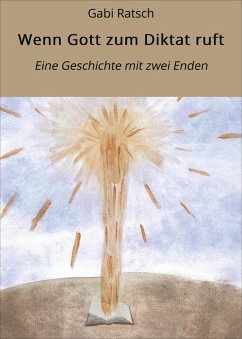 Wenn Gott zum Diktat ruft (eBook, ePUB) - Ratsch, Gabi