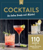 Cocktails - Die besten Drinks mit Alkohol (eBook, ePUB)