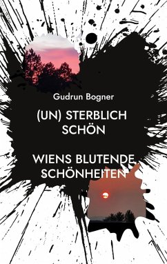 (un) sterblich schön (eBook, ePUB) - Bogner, Gudrun