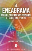 El Eneagrama para el crecimiento personal y espiritual (2 en 1): Potencia tu viaje de autodescubrimiento. Ilumina tu sombra y despierta a tu verdadero ser (eBook, ePUB)