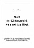 Nicht der Klimawandel, wir sind das Übel. (eBook, ePUB)