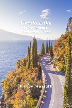 Lake Garda A Car Journey Around the Lake (eBook, ePUB) - Massetti, Enrico