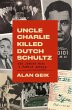 Uncle Charlie Killed Dutch Schultz... - Bild 1