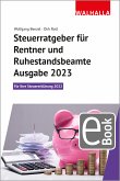 Steuerratgeber für Rentner und Ruhestandsbeamte - Ausgabe 2023 (eBook, PDF)