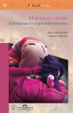 Mujeres en círculo. Espiritualidad y corporalidad femenina (eBook, ePUB)