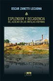 Esplendor y decadencia del azúcar en las Antillas Hispanas (eBook, ePUB)