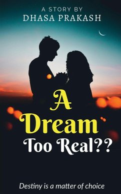 A Dream Too Real?? - Prakash, Dhasa