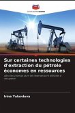 Sur certaines technologies d'extraction du pétrole économes en ressources