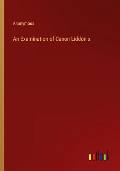 An Examination of Canon Liddon's