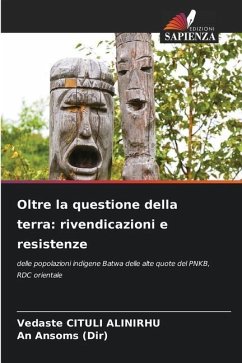 Oltre la questione della terra: rivendicazioni e resistenze - CITULI ALINIRHU, Vedaste;Ansoms (Dir), An