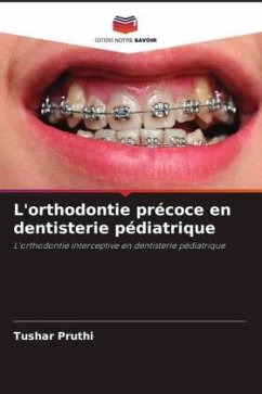 L'orthodontie précoce en dentisterie pédiatrique - Pruthi, Tushar;Gupta, Monika;Pandit, Inder Kumar