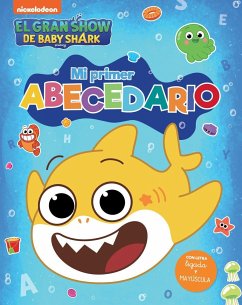 El gran show de Baby Shark. Mi primer Abecedario (Baby Shark)