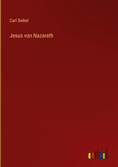 Jesus von Nazareth - Siebel, Carl