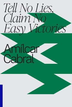 Tell No Lies, Claim No Easy Victories - Cabral, Amilcar