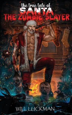 The True Tale of Santa the Zombie Slayer - Luckman, Will