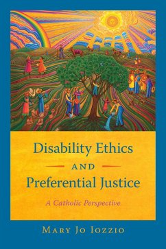 Disability Ethics and Preferential Justice (eBook, ePUB) - Iozzio, Mary Jo