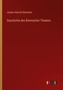 Geschichte des Bremischen Theaters