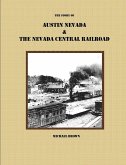 The Story of Austin Nevada & The Nevada Central Railroad