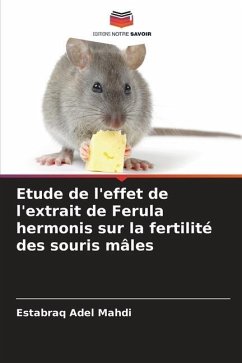 Etude de l'effet de l'extrait de Ferula hermonis sur la fertilité des souris mâles - Mahdi, Estabraq Adel