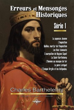 Erreurs et mensonges historiques Série 1 - Barthelemy, Charles